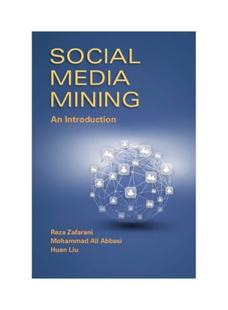 Social Media Mining: An Introduction Hardcover English by Huan Liu - 14 December 2018 - v1562591402/N27557558A_1
