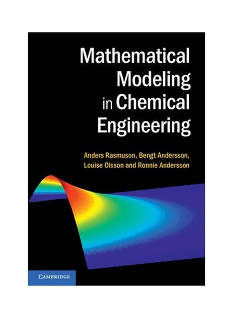 Mathematical Modeling In Chemical Engineering Hardcover English by Anders Rasmuson - 9 August 2017