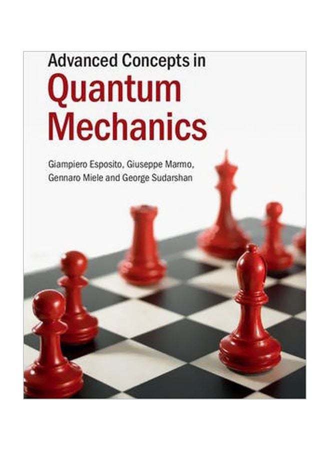 Advanced Concepts In Quantum Mechanics Hardcover English by Giampiero Esposito - 31 December 2014