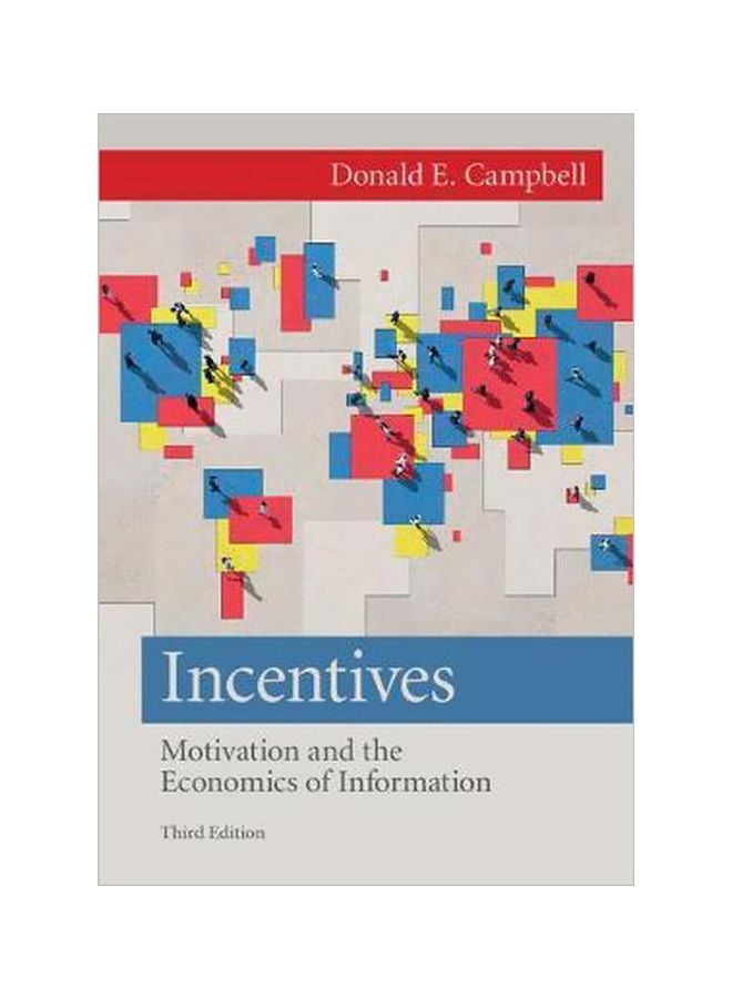 Incentives: Motivation And The Economics Of Information Paperback English by Donald E. Campbell - 6 March 2013 