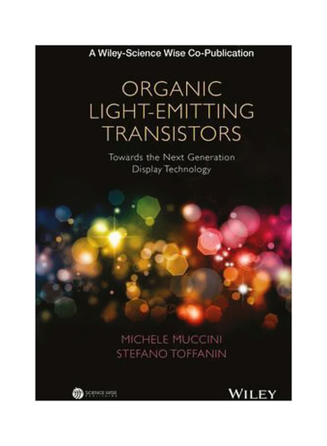 Organic Light-Emitting Transistors: Towards The Next Generation Display Technology Hardcover English by Michele Muccini - 20 June 2016 