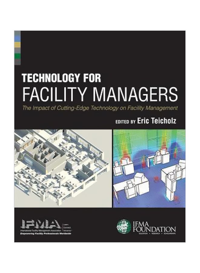 Technology For Facility Managers: The Impact Of Cutting-Edge Technology On Facility Management Hardcover English by IFMA - 16 November 2012
