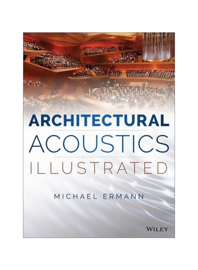 Architectural Acoustics Illustrated Hardcover English by Michael Ermann - 27 February 2015 