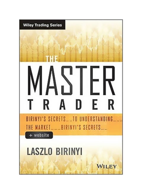 The Master Trader: Birinyi's Secrets To Understanding The Market Hardcover English by Laszlo Birinyi - 24 December 2013