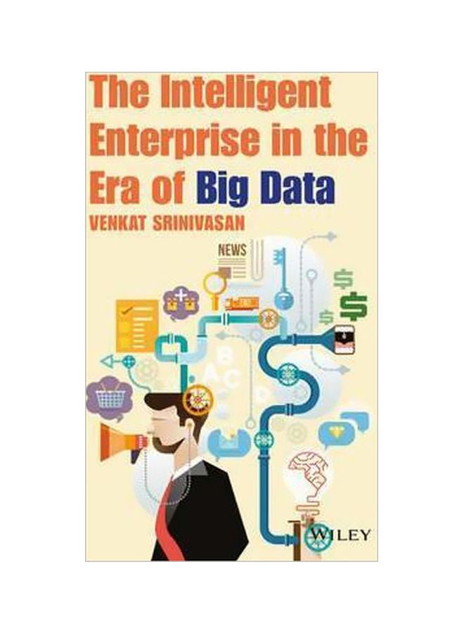 The Intelligent Enterprise In The Era Of Big Data Paperback English by Venkat Srinivasan - 22 November 2016