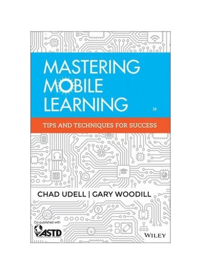 Mastering Mobile Learning: Tips And Techniques For Success Hardcover English by Chad Udell - 14 November 2014 