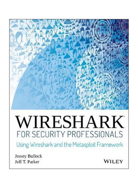Wireshark For Security Professionals:Using Wireshark And The Metasploit Framework Paperback English by Jessey Bullock - 12 May 2017