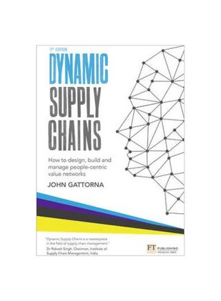 Dynamic Supply Chains: How To Design, Build And Manage People-Centric Value Networks Paperback English by John Gattorna - 27 June 2015 - v1562591454/N27558448A_1