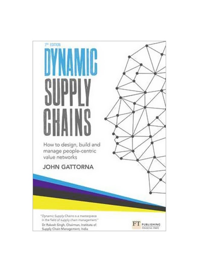 Dynamic Supply Chains: How To Design, Build And Manage People-Centric Value Networks Paperback English by John Gattorna - 27 June 2015 