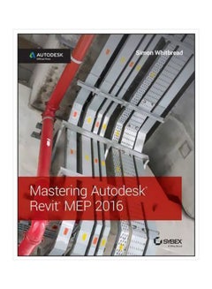 Mastering Autodesk Revit Mep 2016 Paperback English by Simon Whitbread - 15 September 2015