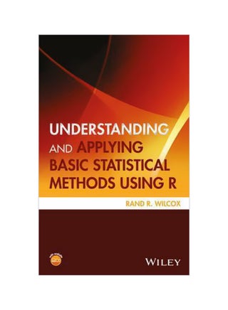 Understanding And Applying Basic Statistical Methods Using R Hardcover English by Rand R. Wilcox - 7 June 2016 - v1562591470/N27557863A_1