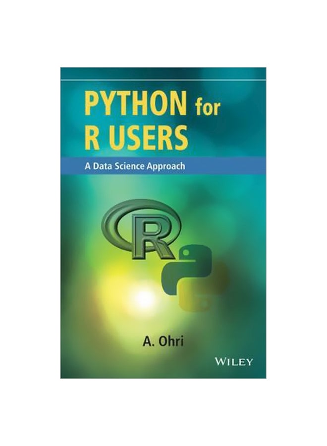 Python For R Users: A Data Science Approach Paperback English by Ajay Ohri - 12 January 2018