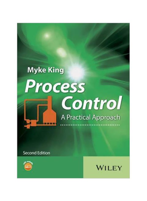 Process Control: A Practical Approach Hardcover English by Myke King - 1 December 2016