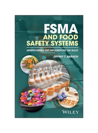 FSMA And Food Safety Systems: Understanding And Implementing The Rules Paperback English by Jeffrey T. Barach - 24 January 2017 - v1562591494/N27557933A_1