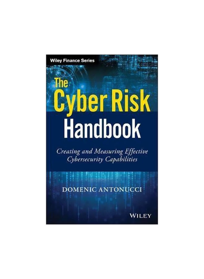 The Cyber Risk Handbook: Creating And Measuring Effective Cybersecurity Capabilities Hardcover English by Domenic Antonucci - 1 May 2017