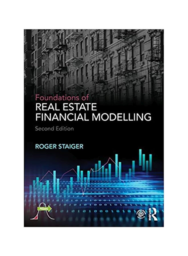 Foundations of Real Estate Financial Modelling Paperback English by Roger Staiger - 16 May 2018