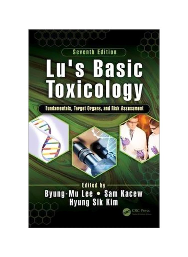 Lu's Basic Toxicology: Fundamentals, Target Organs, And Risk Assessment Paperback English by Byung-Mu Lee - 7 September 2017 