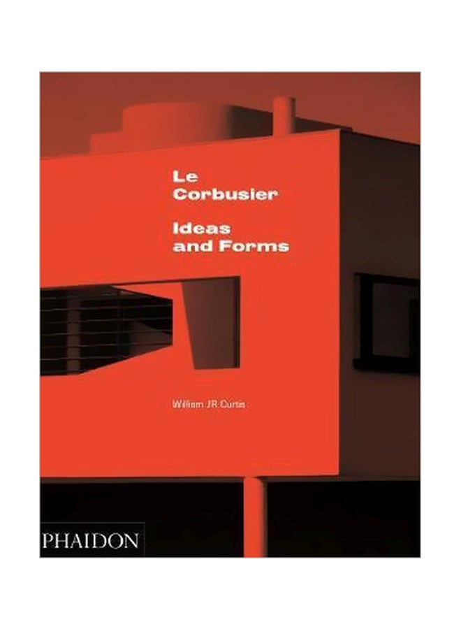 Le Corbusier: Ideas And Forms Hardcover English by William Curtis - 20 April 2015 