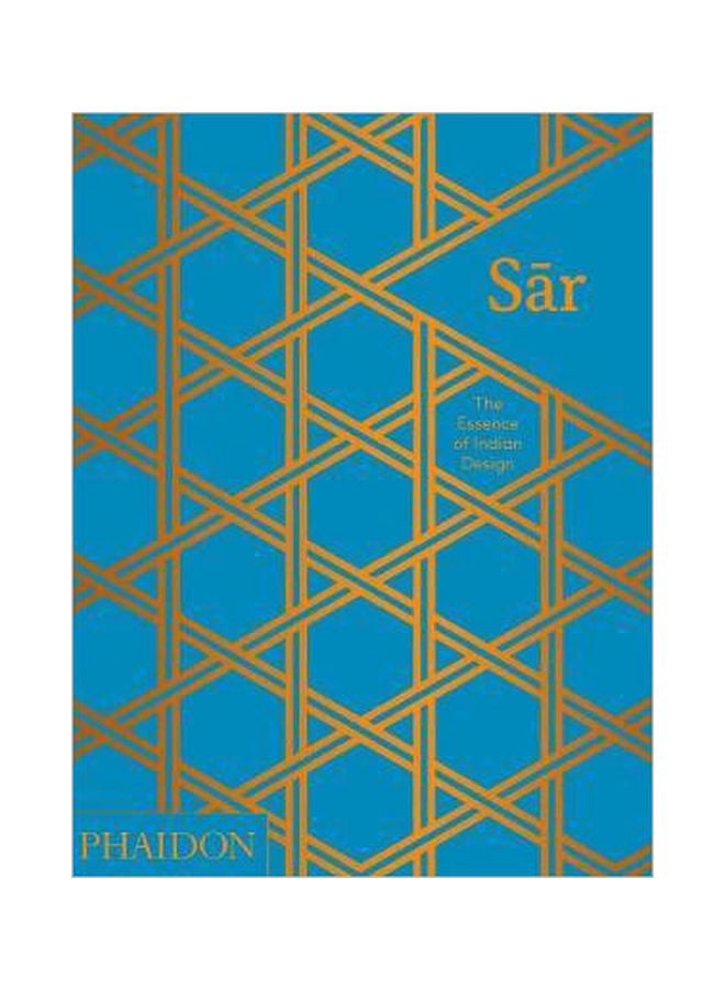 Sar : The Essence Of Indian Design Hardcover English by Swapnaa Tamhane - 23 May 2016 