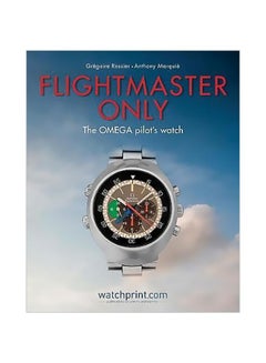 Flightmaster Only : The Omega Pilot's Watch Hardcover English by Gregoire Rossier - 13 June 2018 