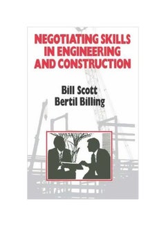Negotiating Skills In Engineering And Construction Hardcover English by Bill Scott - 1 January 1994