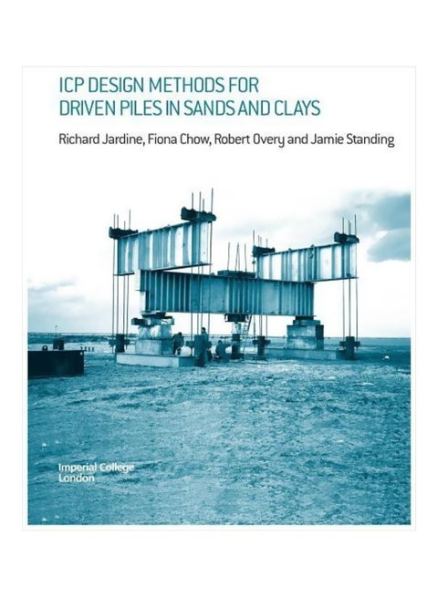ICP Design Methods For Driven Piles In Sands And Clays Paperback English by Richard Jardine , - 9 March 2005
