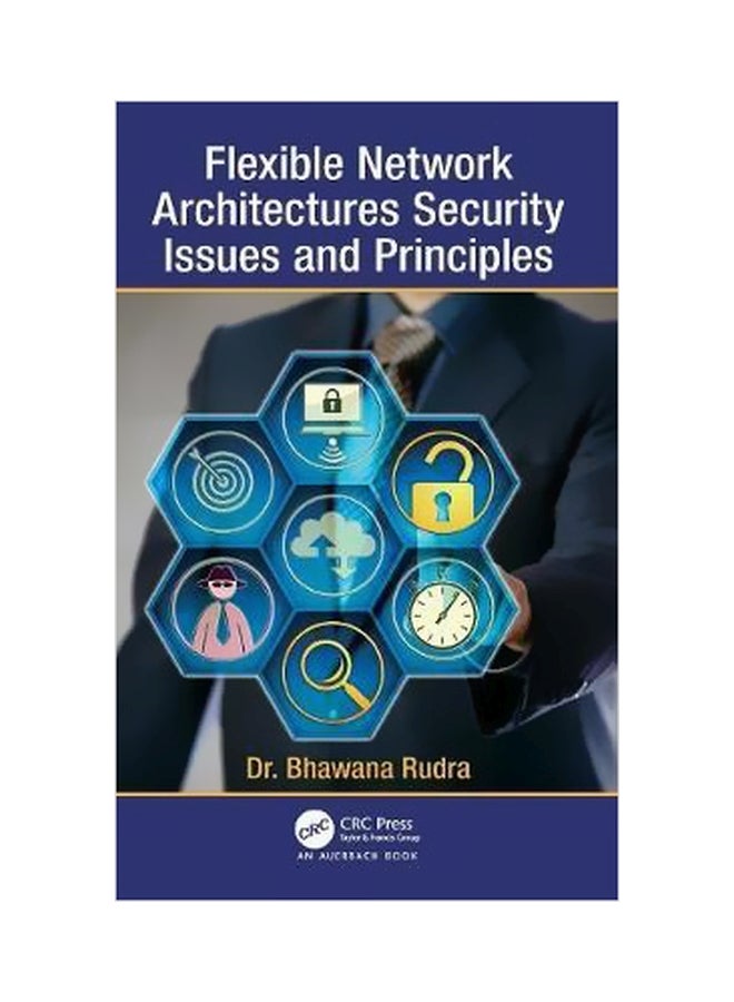 Flexible Network Architectures Security: Principles And Issues Hardcover English by Bhawana Rudra - 23 April 2018 