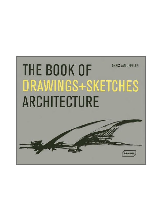 The Book Of Drawings + Sketches - Architecture Hardcover English by Chris van Uffelen - 16 November 2013
