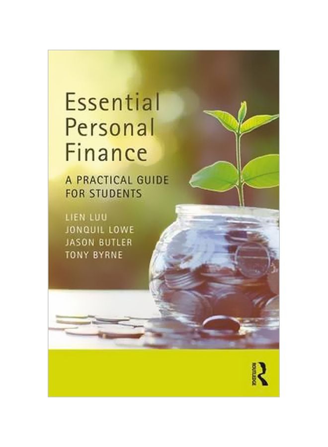 Essential Personal Finance : A Practical Guide For Students Paperback English by Lien Luu - 8 March 2017