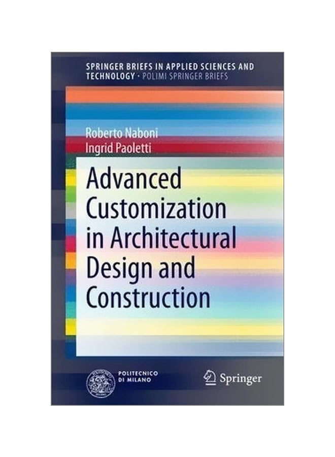 Advanced Customization In Architectural Design And Construction Paperback English by Roberto Naboni - 14 January 2015 