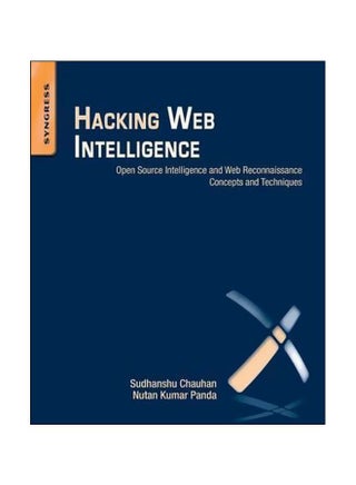 Hacking Web Intelligence : Open Source Intelligence And Web Reconnaissance Concepts And Techniques Paperback English by Sudhanshu Chauhan - 7 May 2015