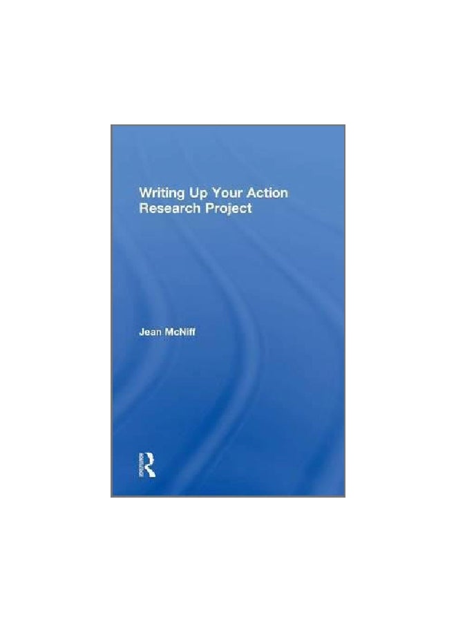 Writing Up Your Action Research Project Hardcover English by Jean McNiff - 4 January 2016 