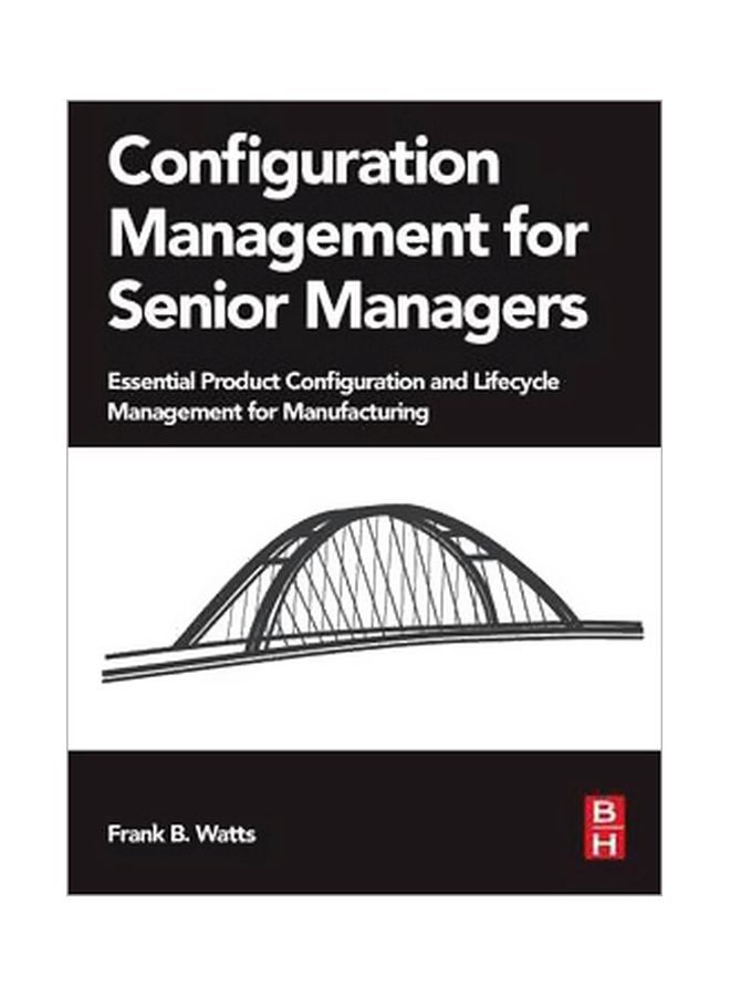 Configuration Management For Senior Managers Paperback English by Frank B. Watts - 7 May 2015 