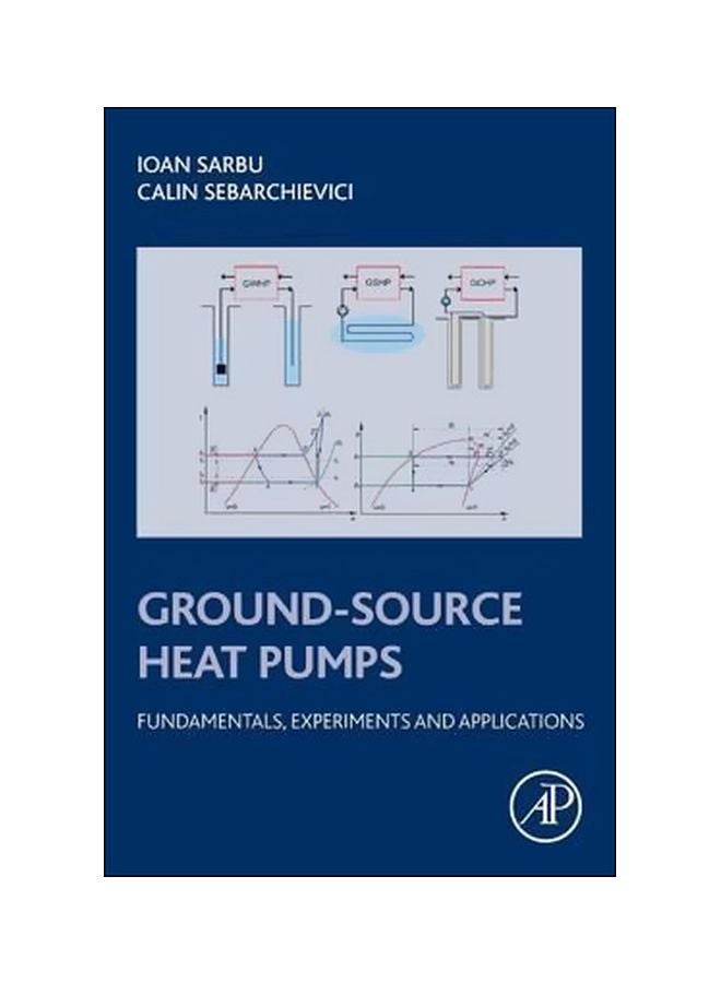 Ground-source Heat Pumps : Fundamentals, Experiments And Applications Paperback English by Ioan Sarbu - 30 October 2015 