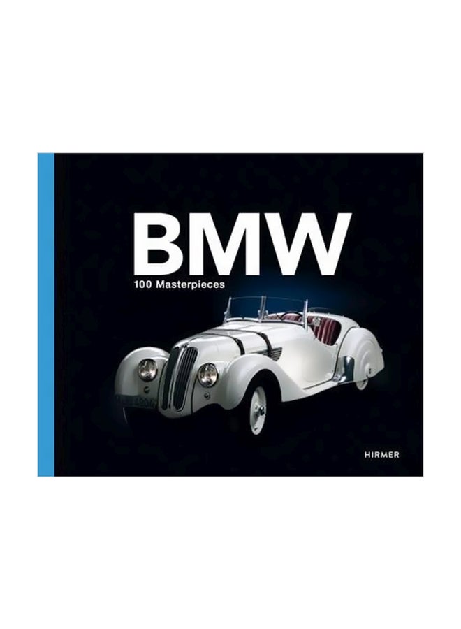 BMW : 100 Masterpieces Hardcover English by Andreas Braun - 15 January 2017 