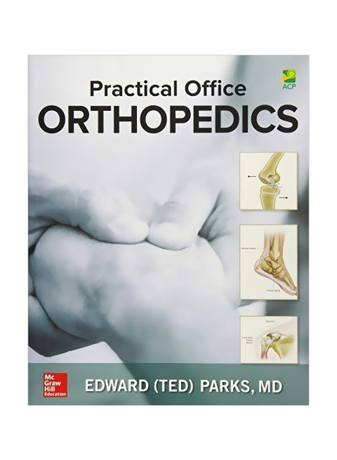 Practical Office Orthopedics Paperback English by Edward (Ted) Parks - 29 Dec 2017