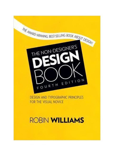 The Non-Designer's Design Book: Design And Typographic Principles For The Visual Novice Paperback English by Robin Williams - 29 November 2014