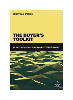 The Buyer's Toolkit : An Easy-to-use Approach For Effective Buying Paperback English by Jonathan O'Brien - 28 September 2017 