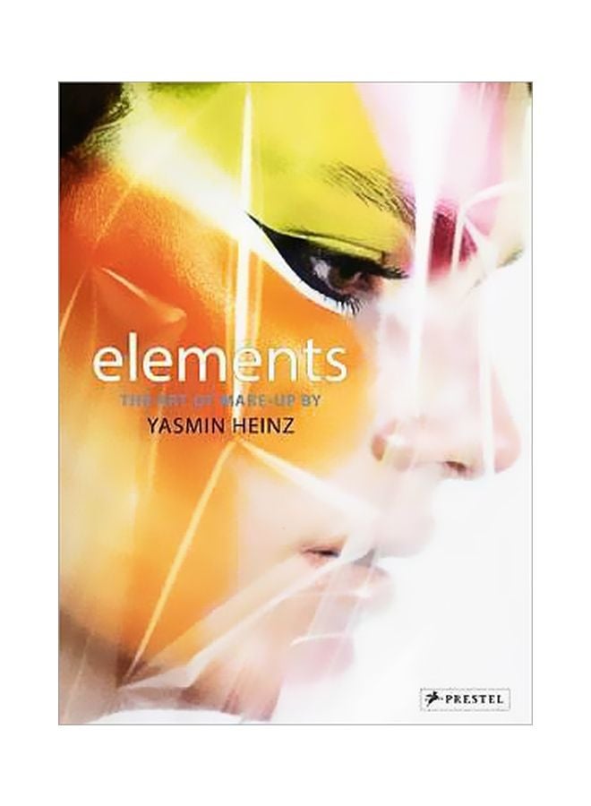 Elements : The Art Of Make-Up Hardcover English by Yasmin Heinz - 21 November 2017 
