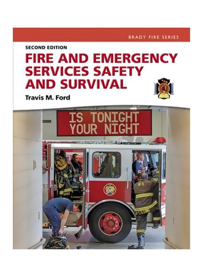 Fire And Emergency Services Safety And Survival: Is Tonight Your Night Paperback English by Travis M. Ford - 4 September 2016