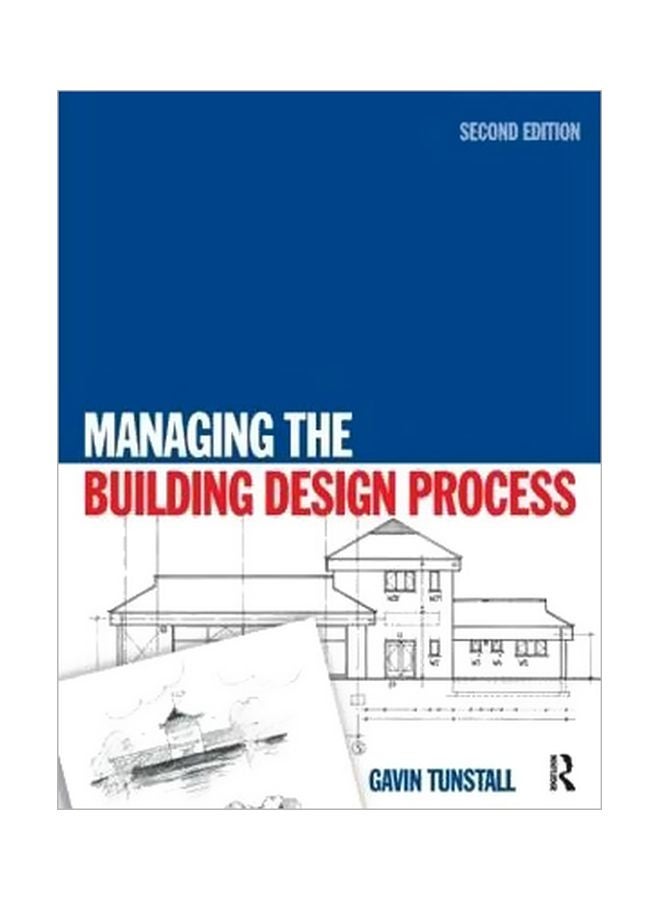 null - Managing The Building Design Process Paperback English by Gavin Tunstall - 30 August 2006 - Image 1