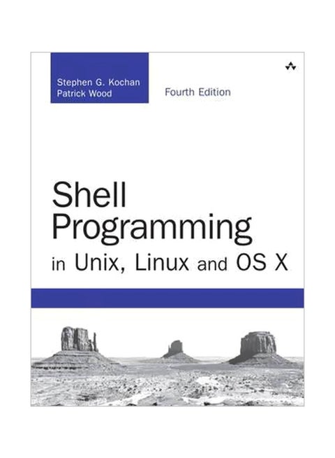 Shell Programming In Unix, Linux And Os X Paperback English by Stephen G. Kochan - 10 September 2016