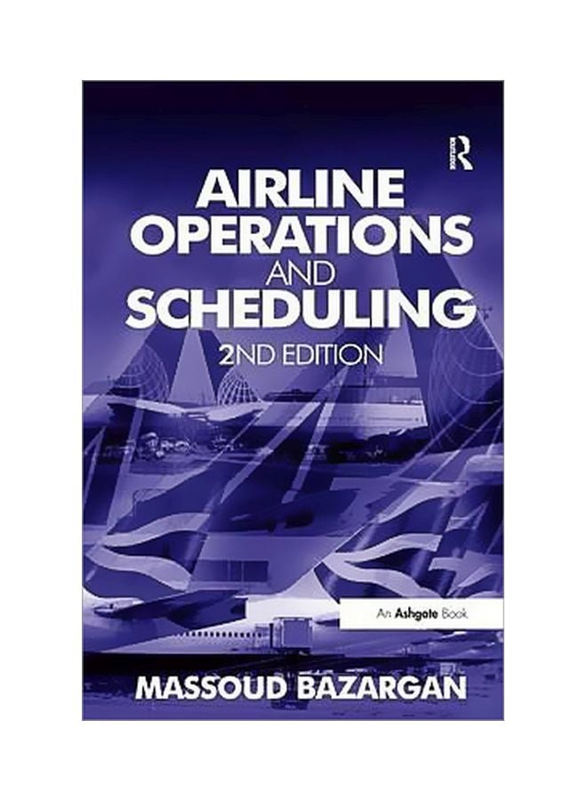 Airline Operations And Scheduling Hardcover English by Massoud Bazargan - 28 August 2010 