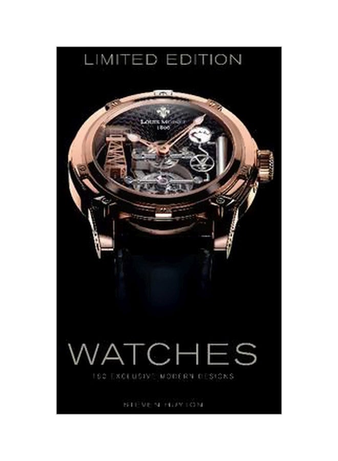 Watches : 150 Exclusive Modern Designs Hardcover English by Steven Huyton - 28 October 2016 