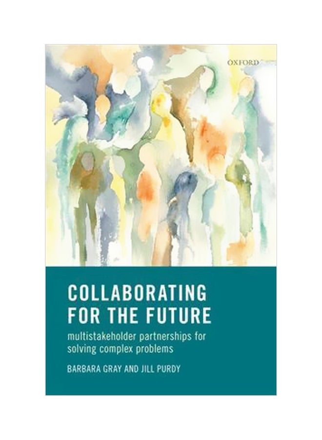 null - Collaborating For Our Future : Multistakeholder Partnerships For Solving Complex Problems Hardcover English by Barbara Gray - 1 May 2018 - Image 1