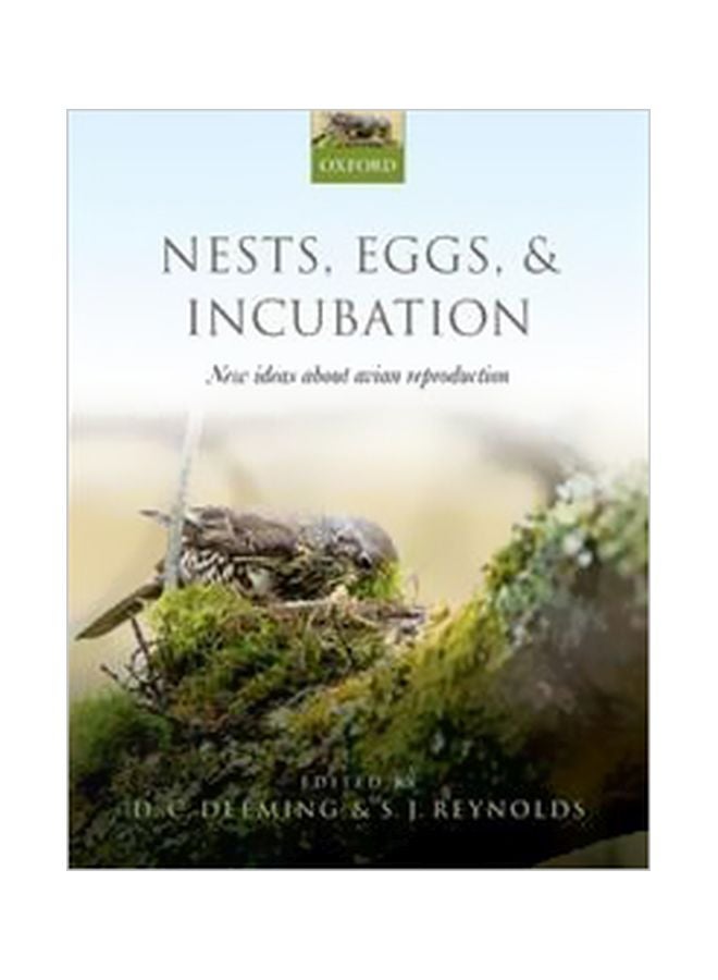 Nests, Eggs, And Incubation: New Ideas About Avian Reproduction Paperback English by D. Charles Deeming - 28 September 2016