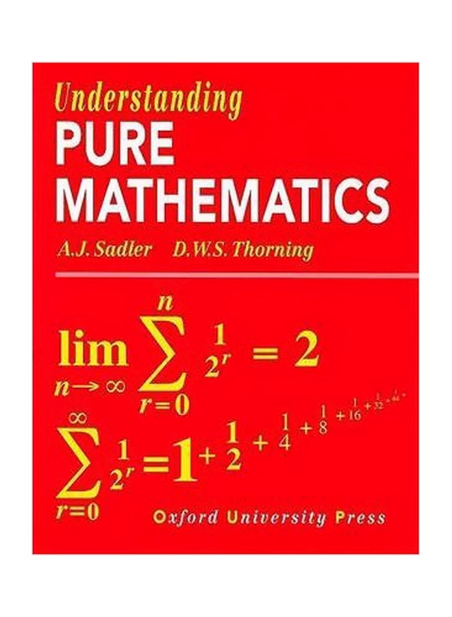 Understanding Pure Mathematics Paperback English by A. J. Sadler - 1 August 2003