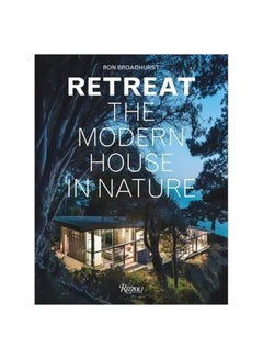 Retreat: The Modern House In Nature Hardcover English by Ron Broadhurst - 28 November 2017