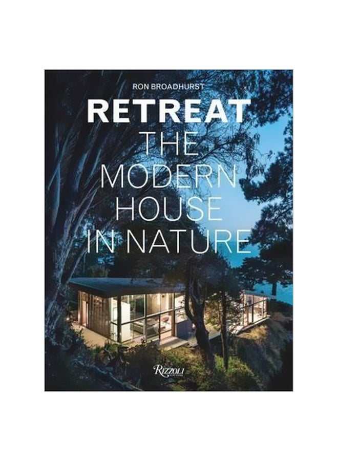 null - Retreat: The Modern House In Nature Hardcover English by Ron Broadhurst - 28 November 2017 - Image 1