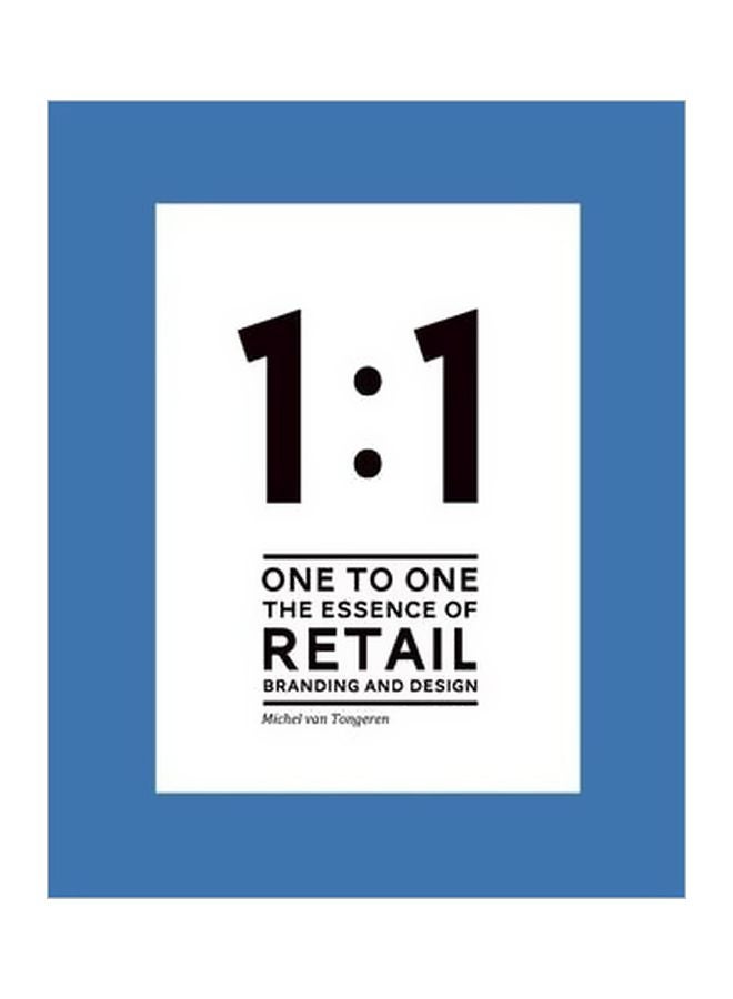 null - 1 : 1 - One To One The Essence Of Retail Branding And Design Hardcover English by Michel Van Tongeren - 2 September 2013 - Image 1